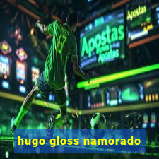 hugo gloss namorado